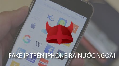 Những phần mềm fake ip trên Iphone, Ipad tốt nhất