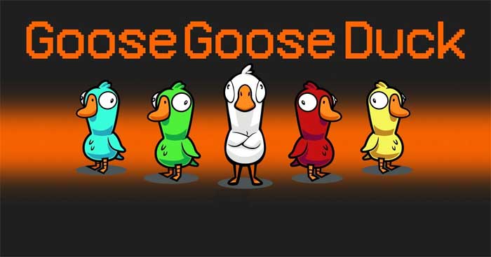 Game Goose Goose Duck phân vai nhân vật cực kỳ thú vị