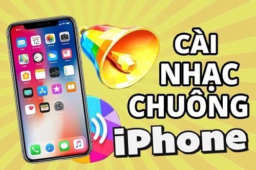 Hướng dẫn cách cài nhạc chuông cho iPhone